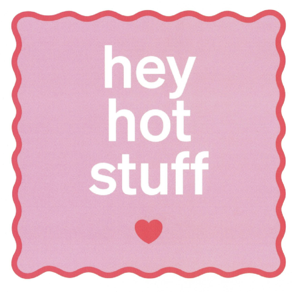 Greetings Card, Hey Hot Stuff (Valentine's Day)