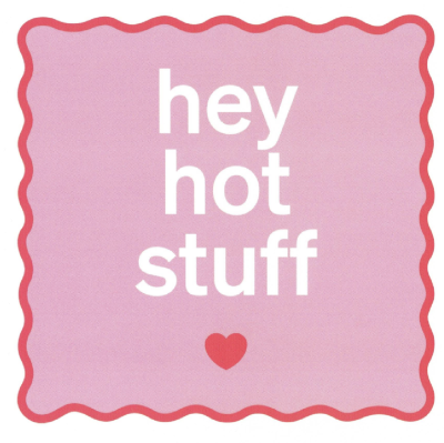 Greetings Card, Hey Hot Stuff (Valentine's Day) - Greetings Card, Hey Hot Stuff (Valentine's Day)We'll add your special message to this 'hey hot stuff' greetings card and place it into an envelope to go with your gift.