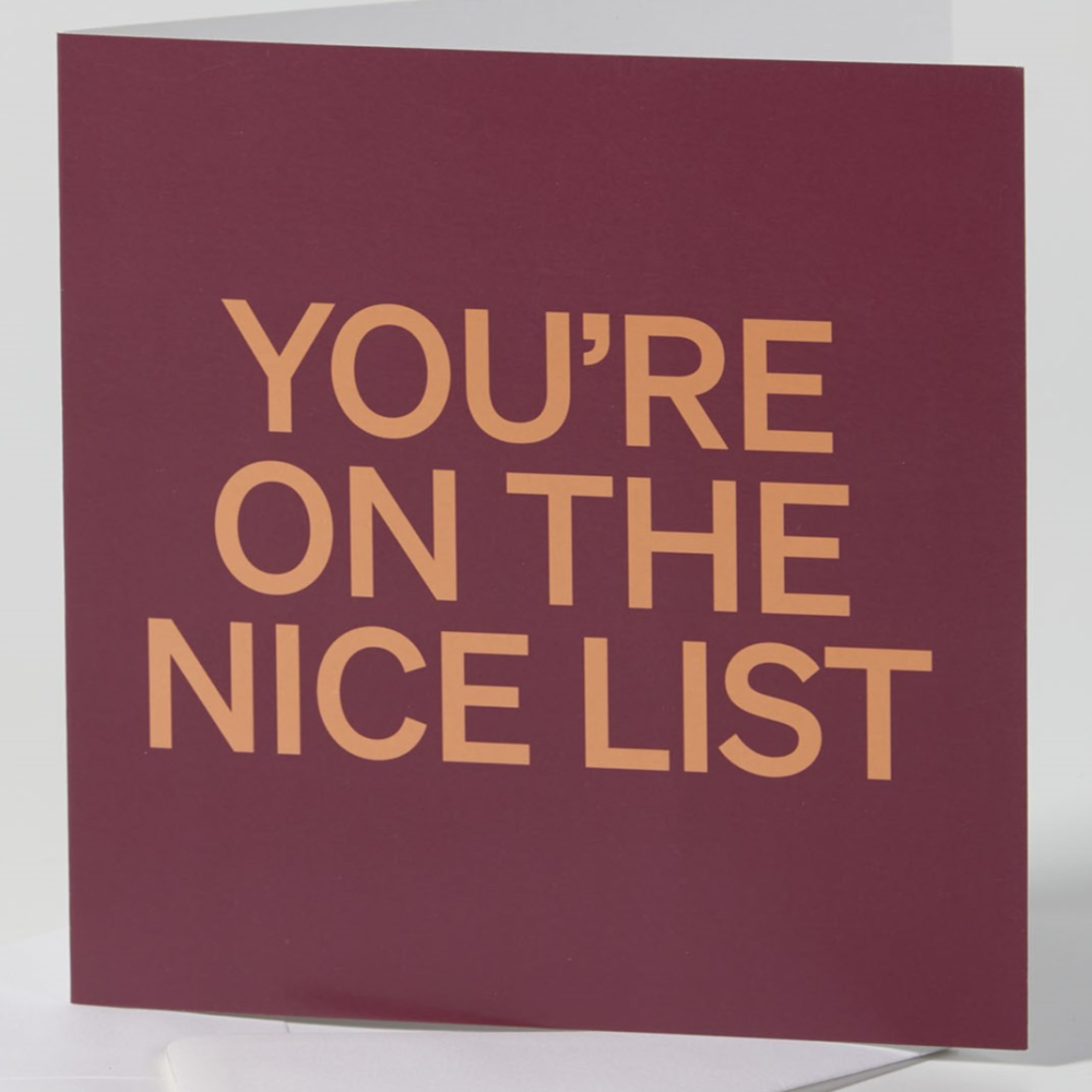 Greetings Card, YOU'RE ON THE NICE LIST